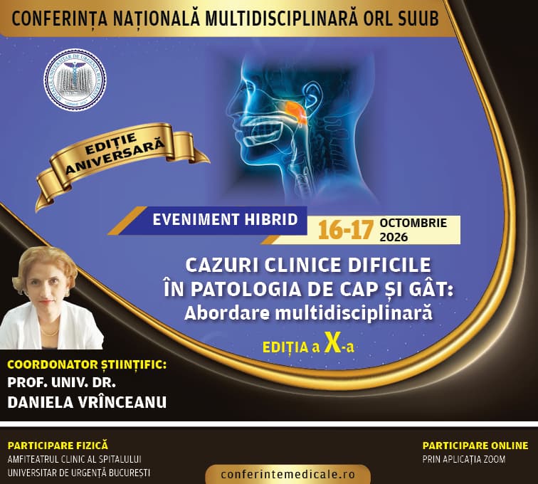 10th National Multidisciplinary ENT Conference SUUB – Difficult Clinical Cases in Head and Neck Pathology: A Multidisciplinary Approach
